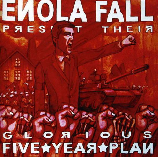 Cover for Enola Fall · Glorious Five Year Plan (CD) (2009)