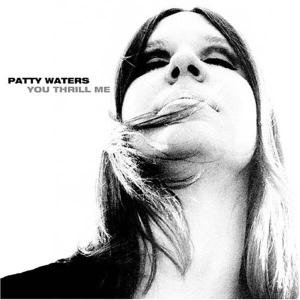 Cover for Waters Patty · You Thrill Me - a Musical Odyssey (CD) (2004)