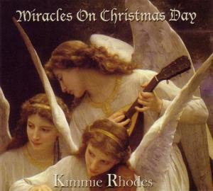 Cover for Kimmie Rhodes · Miracles on Christmas Day (CD) (2012)