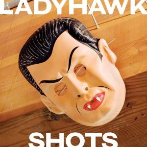 Cover for Ladyhawk · Shots (CD) (2008)