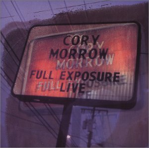 Cover for Cory Morrow · Full Exposure Live (CD) (2003)