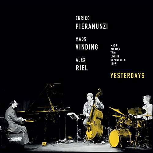 Cover for Enrico Pieranunzi / Mads Vinding / Alex Riel · Yesterdays (CD) (2019)
