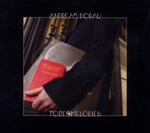 Cover for Andreas Dorau · Todesmelodien (CD) (2011)