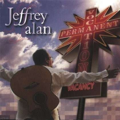 Permanent Vocation - Jeffrey Alan - Musique - CD Baby - 0673885036725 - 2 mars 2004