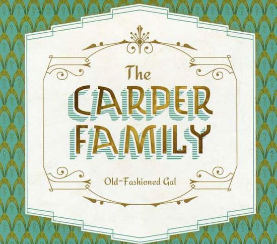 Cover for Carper Family  the · Oldfashioned Gal (CD) [Digipak] (2013)