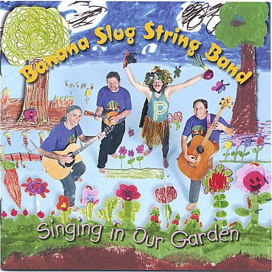 Cover for Banana Slug String Band · Singing in Our Garden (CD)