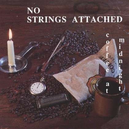 Coffee at Midnight - No Strings Attached - Music -  - 0686173030725 - August 24, 2004