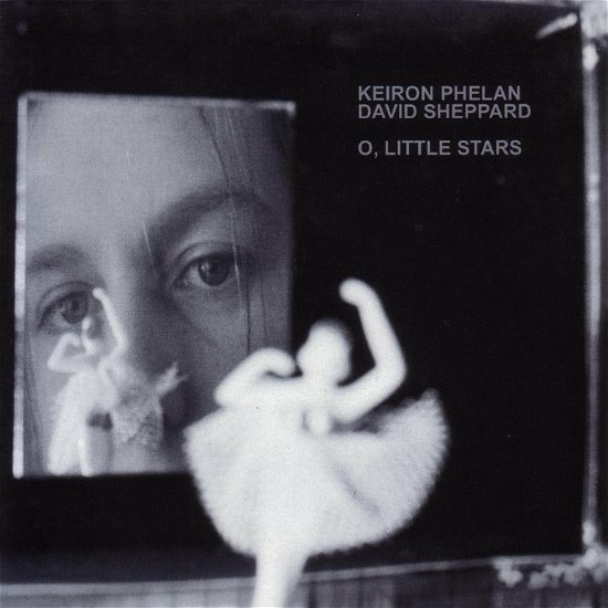 Cover for Keiron Phelan - David Sheppard · O Little Stars (CD) (2021)