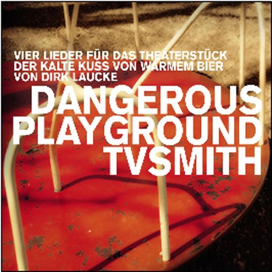 Cover for TV Smith · Dangerous Playground (CD) [Digipak] (2012)