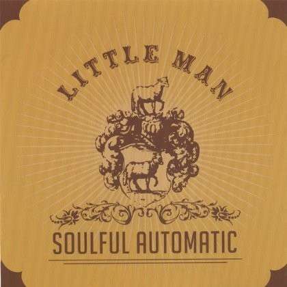 Cover for Little Man · Soulful Automatic (CD) (2007)