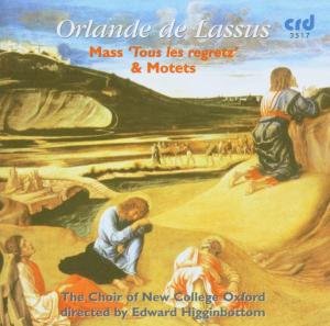 Cover for Lassus / Choir of New College Oxford · Mass Tous Les Regretz &amp; Motets (CD) (2009)