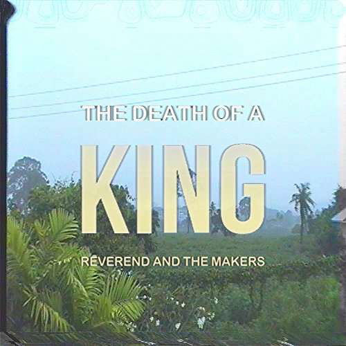 Death Of A King - Reverend And The Makers - Musik - COOKING VINYL - 0711297515725 - 22. september 2017