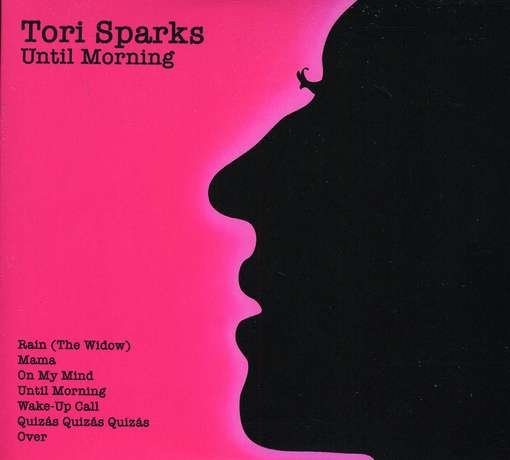 Tori Sparks · Until Morning / Come out of the Dark (CD) [Digipak] (2011)