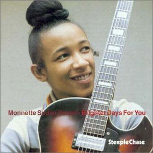 Brighter Days For You - Monnette Sudler - Music - STEEPLECHASE RECORDS - 0716043108725 - November 9, 2018