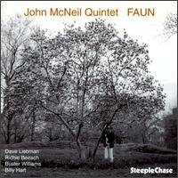 Faun - John -Quintet- Mcneil - Musik - STEEPLECHASE - 0716043111725 - 12. april 2011