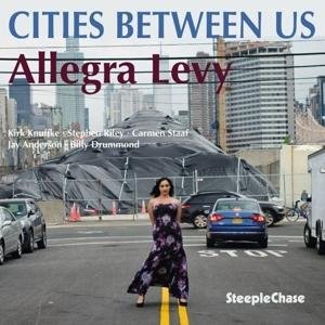 Cover for Allegra Levy · Cities Between Us (CD) (2017)