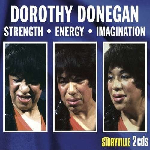 Strength-energy-imagination - Dorothy Donegan - Musikk - STORYVILLE - 0717101843725 - 13. mai 2014