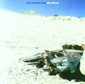 Billy Mahonie · What Becomes Before (CD) (2001)