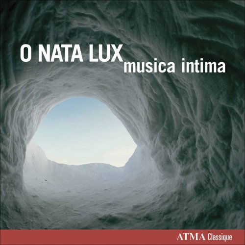 O Nata Lux - Musica Intima - Muziek - ATMA CLASSIQUE - 0722056257725 - 28 oktober 2008