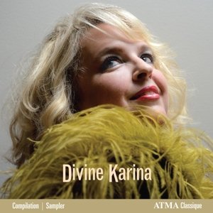 Divine Karina - Karina Gauvin - Musikk - ATMA CLASSIQUE - 0722056301725 - 25. mars 2016