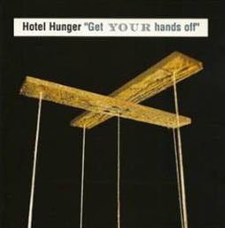 Cover for Hotel Hunger · Get Your Hands off (CD) (1999)
