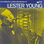 The Complete Aladdin Recording - Lester Young - Muzyka - EMI - 0724383278725 - 10 kwietnia 2007