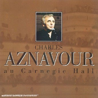 Cover for Charles Aznavour · Au Carnegie Hall (CD) (2018)