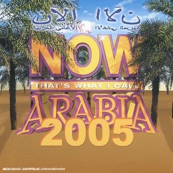 Cover for Now Arabia 2005 (CD) (2019)