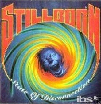 Cover for Stillborn · State of Disconnection (CD) (2014)