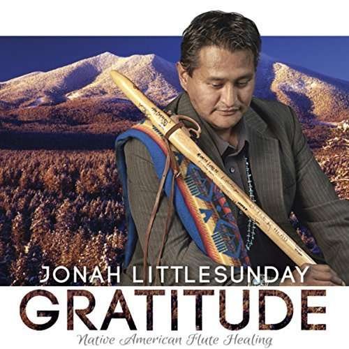 Cover for Jonah Littlesunday · Gratitude-Native American Flute Healing (CD) (2016)