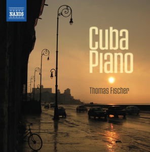 Cover for Thomas Fischer · * Cuba Piano (CD) (2012)