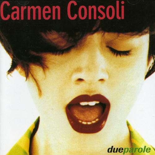 Due Parole - Carmen Consoli - Musik - UNIVERSAL - 0731453113725 - 20 februari 1996