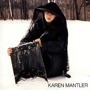 Farewell - Mantler Karen - Musikk - SUN - 0731453155725 - 25. juni 1996