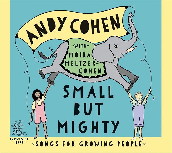 Cover for Andy Cohen · Small But Mighty: Songs For Growing People (CD) (2020)