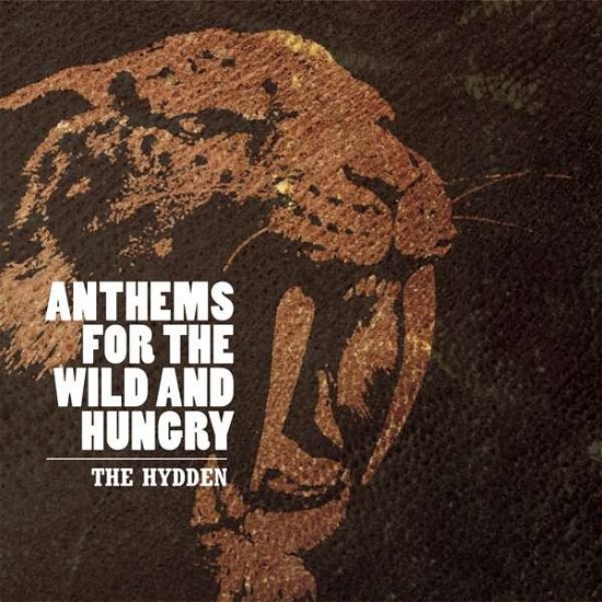 Anthems for the Wild and Hungry - The Hydden - Musik - BRILLJANT SOUNDS - 0742832835725 - 22. februar 2018