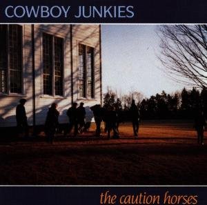 Cover for Cowboy Junkies · Caution Horses (CD) (1994)