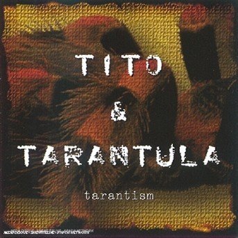 Cover for Tito &amp; Tarantula · Tarantism (CD) (2004)