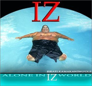 Cover for Israel Kamakawiwo'Ole · Alone in Iz World (CD) (2001)