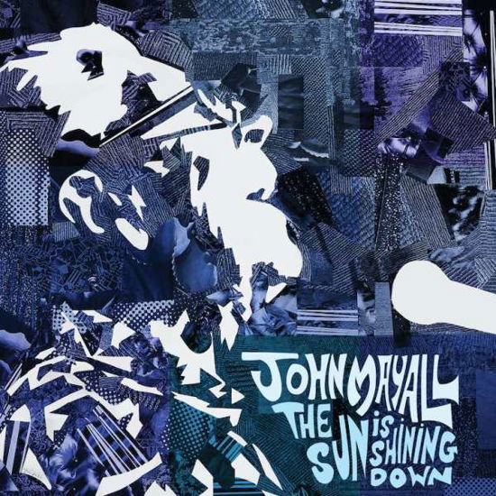 The Sun is Shining Down - John Mayall - Música - Forty Below Records - 0762183630725 - 28 de enero de 2022