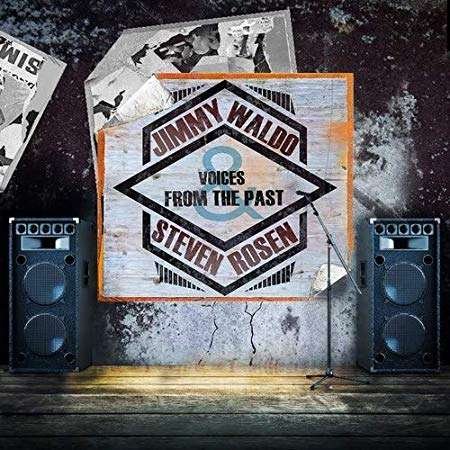 Waldo Jimmy / Steven Rosen - Voices from the Past - Musik - MELODICROCK RECORDS - 0762184196725 - 28 september 2018