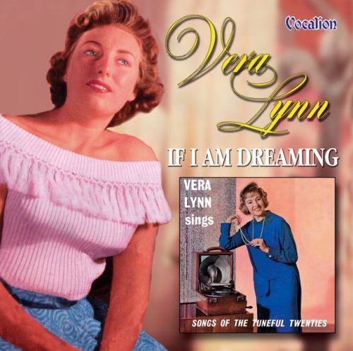Cover for Vera Lynn · If I Am Dreaming / Songs From The Tuneful Twenties (CD) (2004)