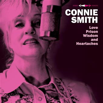 Connie Smith · Love, Prison, Wisdom and Heartaches (CD) (2024)