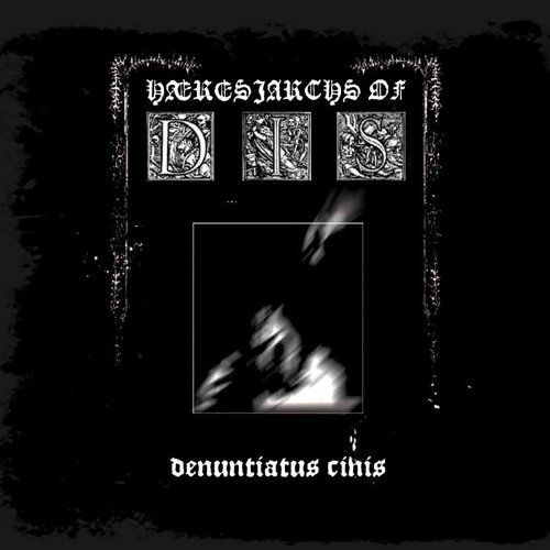 Cover for Haeresiarchs of Dis · Denuntiatus Cinis (CD) (2010)