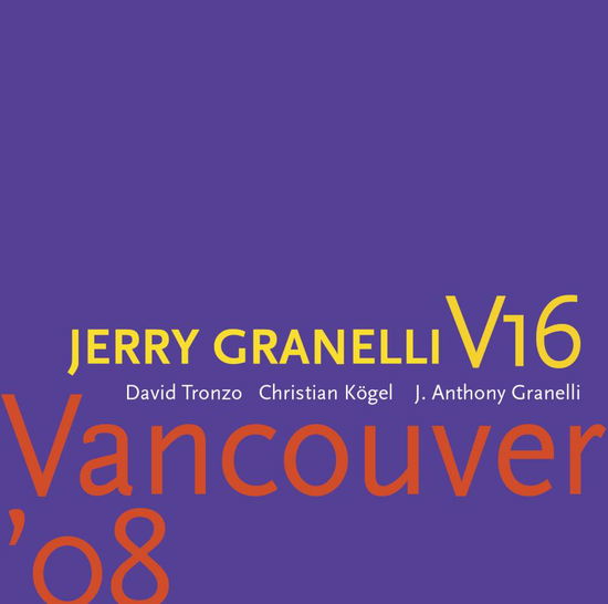 Vancouver 08 - Sacd+Dvd - Jerry / V16 Granelli - Música - Songlines - 0774355157725 - 9 de junio de 2009