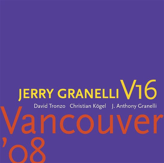 Cover for Jerry Granelli V16 · Vancouver08 (CD) (2009)