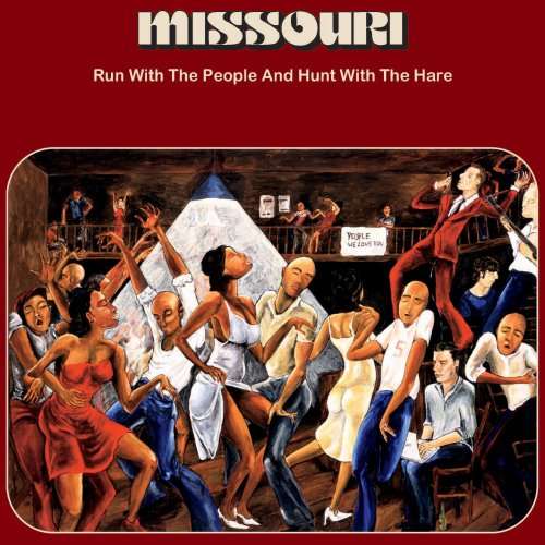 Cover for Missouri · Run with the People and Hunt with the Hare (CD) (2013)