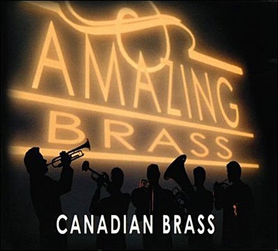Cover for Canadian Brass · Amazing Brass (CD) (2017)