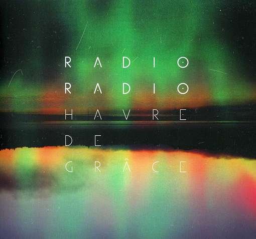 Cover for Radio Radio · Havre De Grace (CD) [Digipak] (2017)