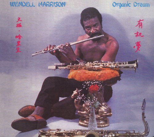 Cover for Wendell Harrison · Organic Dream (CD) (2012)