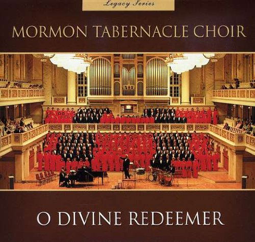 Legacy Series O Divine Redeemer - Mormon Tabernacle Choir - Music - Deseret Book - 0783027007725 - March 1, 2007